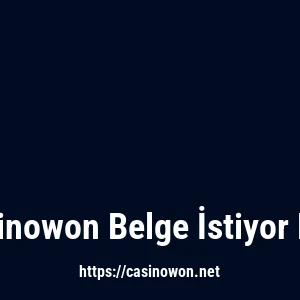 Casinowon Belge İstiyor Mu?