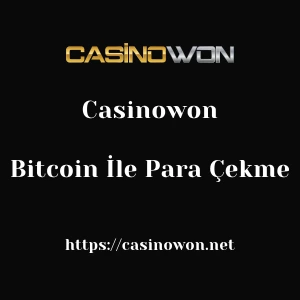 Casinowon Bitcoin İle Para Çekme