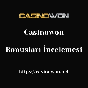 Casinowon Bonusları İncelemesi