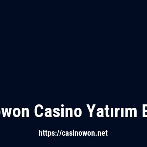 Casinowon Casino Yatırım Bonusu