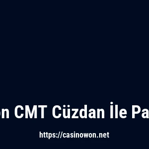 Casinowon CMT Cüzdan İle Para Çekme