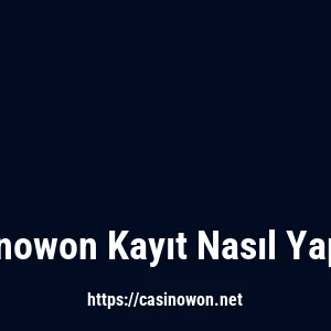 Casinowon Kayıt Nasıl Yapılır?