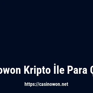 Casinowon Kripto İle Para Çekme