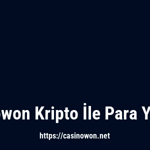 Casinowon Kripto İle Para Yatırma
