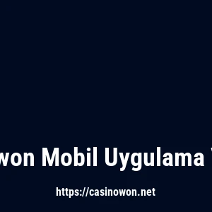 Casinowon Mobil Uygulama Var Mı?
