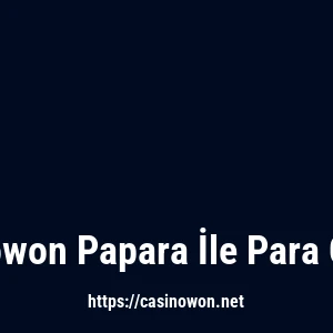 Casinowon Papara İle Para Çekme