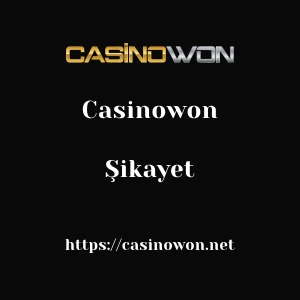 Casinowon Şikayet