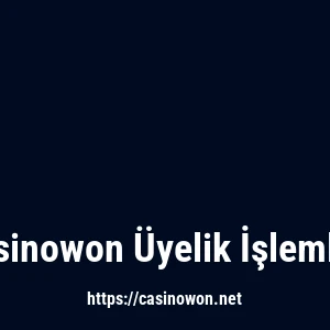 Casinowon Üyelik İşlemleri